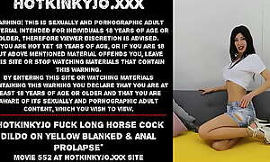Hotkinkyjo fuck long horse cock dildo on yellow blanked and anal prolapse