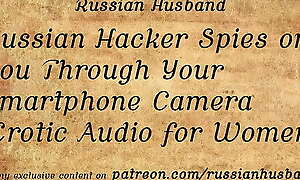 Russian Hacker Spies on You Through Your Smartphone Camera (Erotic Audio for Women)